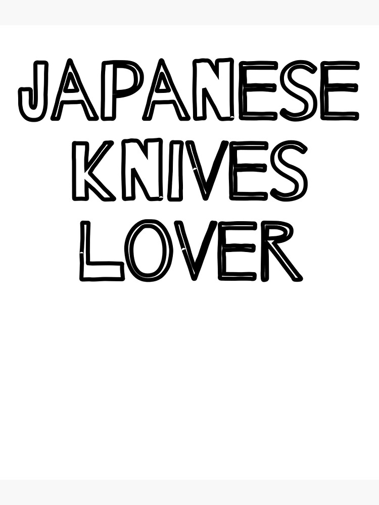 "Japanese Knives Lover for enthusiasts and cooks" Poster for Sale by