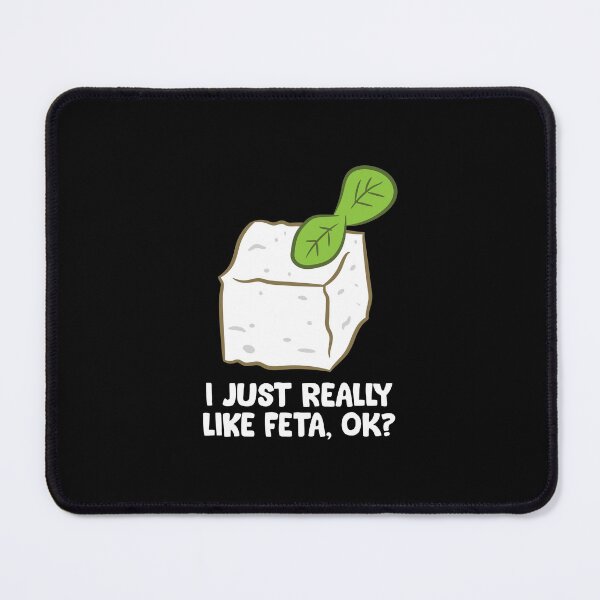 Item preview, Funny Feta Cheese Gift I Just Really Like Feta Ok designed and sold by denissebla.
