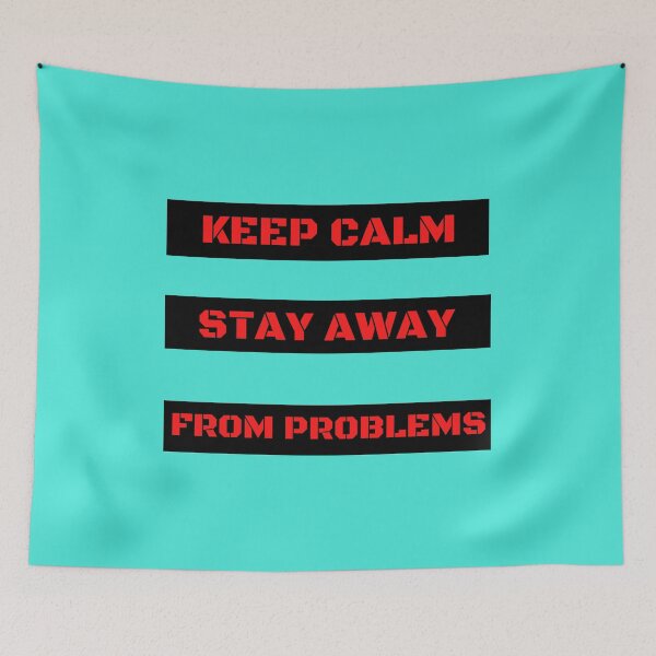 Item preview, Keep Calm and Stay Away From Problems Red Typography  designed and sold by garniturex.