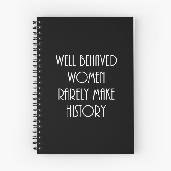Item preview, Well Behaved Women Rarely Make History Feminist Statement  designed and sold by vergielx.