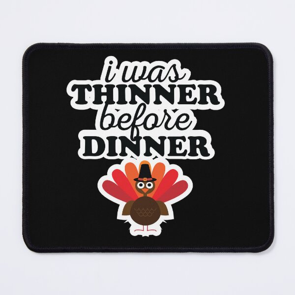 Item preview, I Was Thinner Before Dinner designed and sold by jain-ravi002.