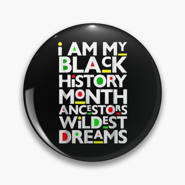 Item preview, I Am Black History Month Ancestors Wildest Dreams Melanin  designed and sold by wendyy88.