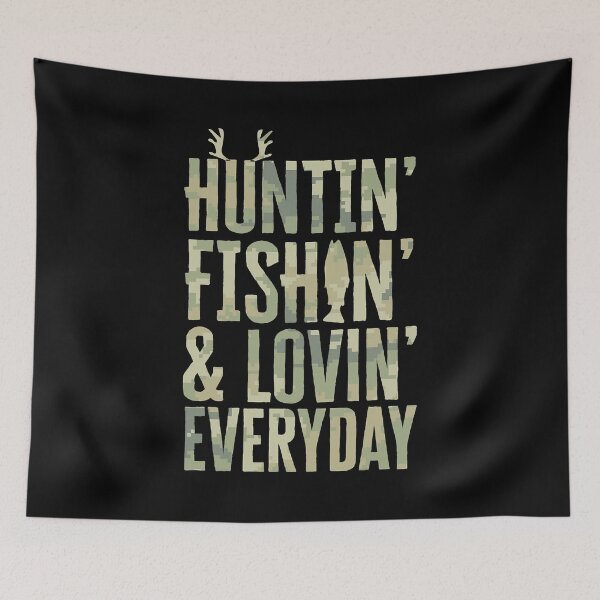 Item preview, Hunting Fishing Loving Every Day designed and sold by SanaiColton.