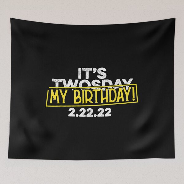 Item preview, It's Twosday Tuesday February 22nd My Birthday 02 22 22  designed and sold by wendyy88.