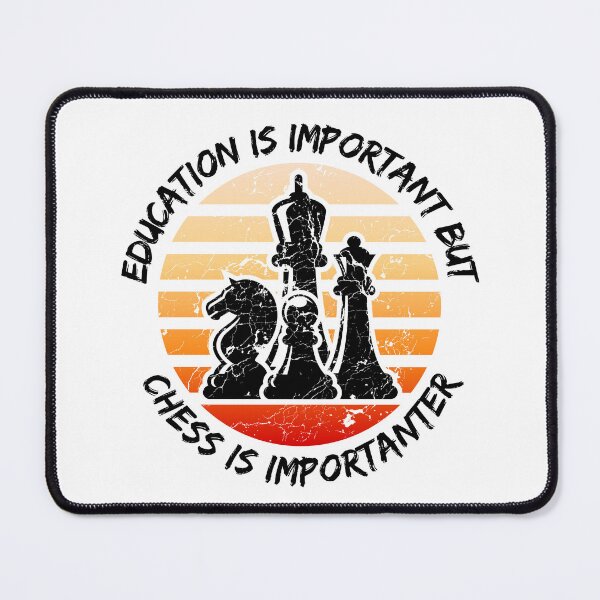 Item preview, Education Is Important But Chess Is Importanter designed and sold by LuckyKermit.