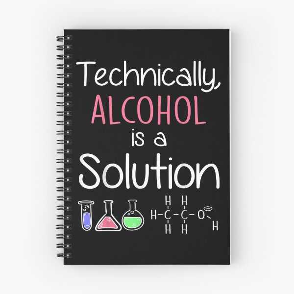 Item preview, Technically Alcohol Is A Solution Funny Chemistry Men Women  designed and sold by wendyy88.