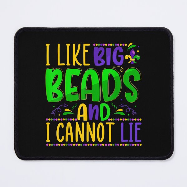 Item preview, I Like Big Beads And I Cannot Lie Funny Mardi Gras  designed and sold by wendyy88.