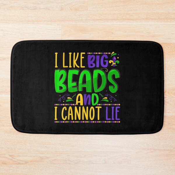 Item preview, I Like Big Beads And I Cannot Lie Funny Mardi Gras  designed and sold by wendyy88.