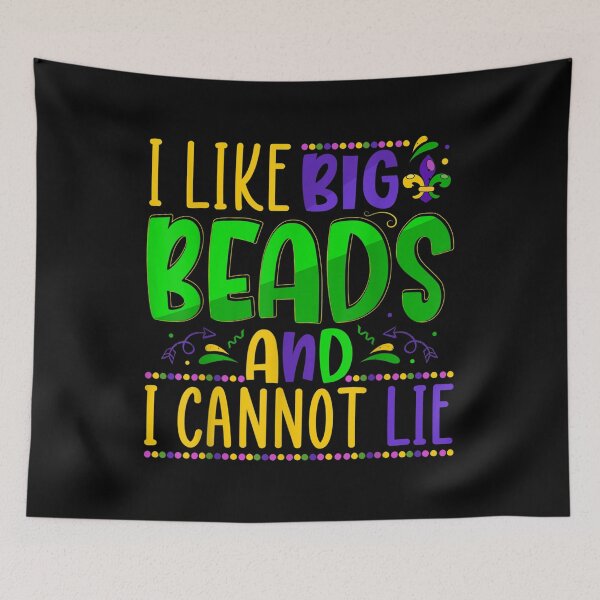 Item preview, I Like Big Beads And I Cannot Lie Funny Mardi Gras  designed and sold by wendyy88.