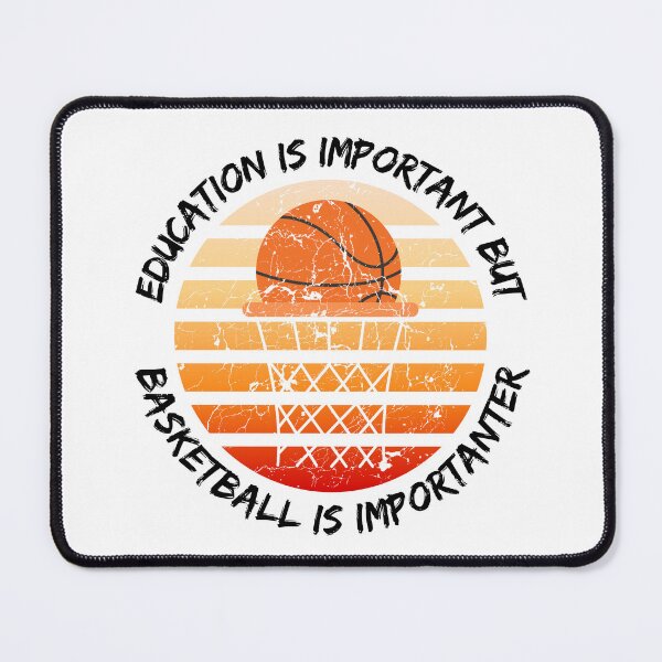 Item preview, Education Is Important But Basketball Is Importanter designed and sold by LuckyKermit.