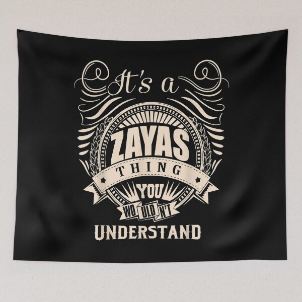 Item preview, It Is A Zayas Thing You Wouldn't Understand Gifts  designed and sold by wendyy88.