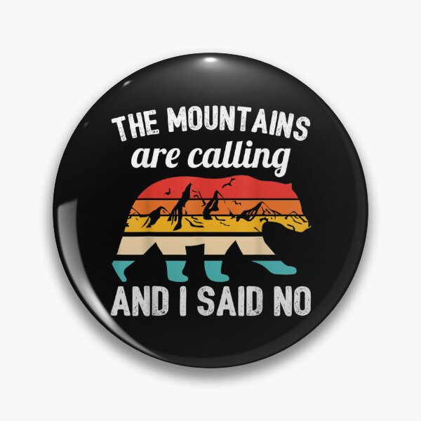 Item preview, Funny The Mountains Are Calling I Said No Camp Hiking  designed and sold by wendyy88.
