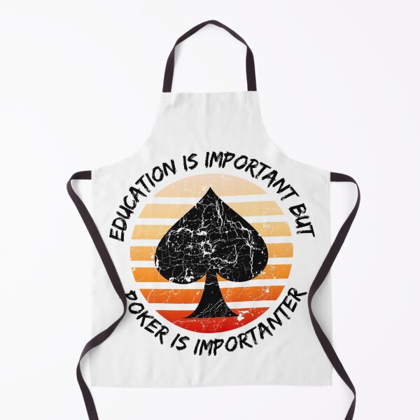 Item preview, Education Is Important But Poker Is Importanter designed and sold by LuckyKermit.