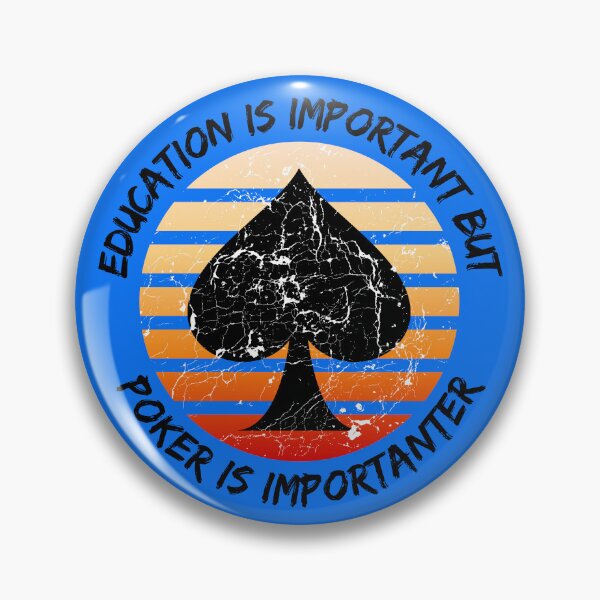 Item preview, Education Is Important But Poker Is Importanter Grunge Retro Sunset Spades In Blue designed and sold by LuckyKermit.