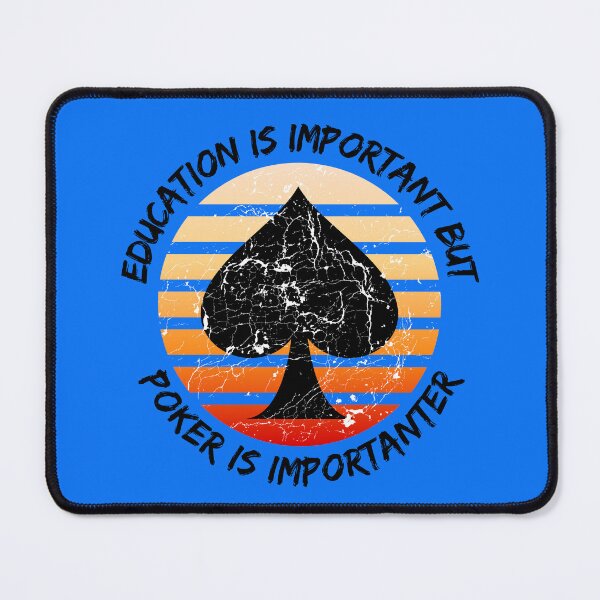 Item preview, Education Is Important But Poker Is Importanter Grunge Retro Sunset Spades In Blue designed and sold by LuckyKermit.