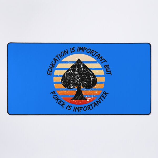 Item preview, Education Is Important But Poker Is Importanter Grunge Retro Sunset Spades In Blue designed and sold by LuckyKermit.