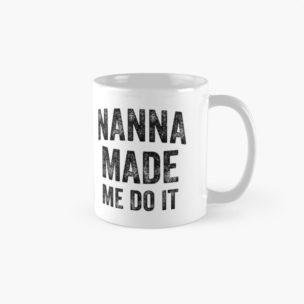 Item preview, Nanna Made Me Do It (Black) designed and sold by STUDIO-72.