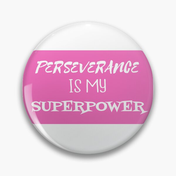 Item preview, PERSEVERANCE IS MY SUPERPOWER designed and sold by Wooden-rack.