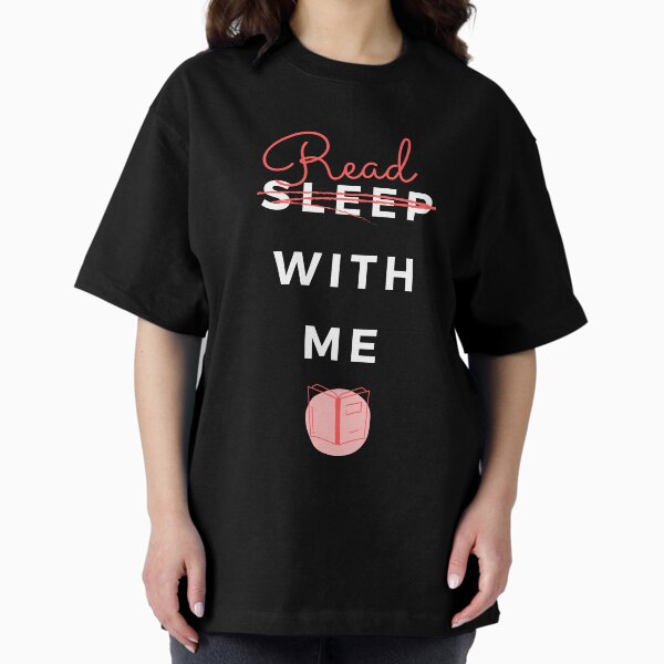 Read with me - black Oversized T-Shirt
