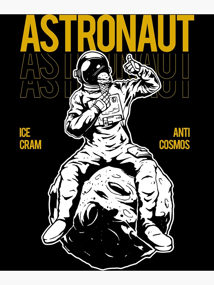 "Astronauts National Ice Cream day and Astronaut Ice Cream " Poster for