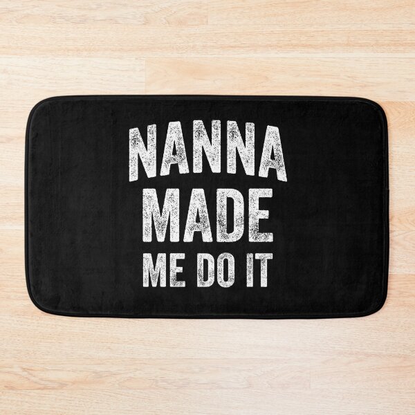 Item preview, Nanna Made Me Do It (White) designed and sold by STUDIO-72.