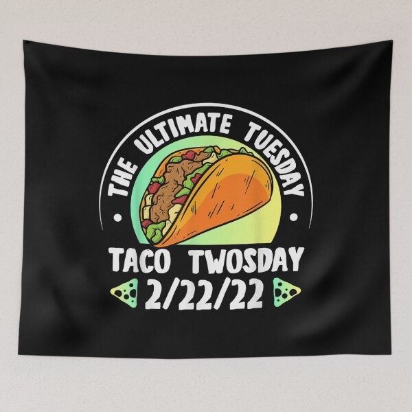 Item preview, Taco Twosday The Ultimate Taco Twosday Tuesday 2 22 22 2022  designed and sold by wendyy88.