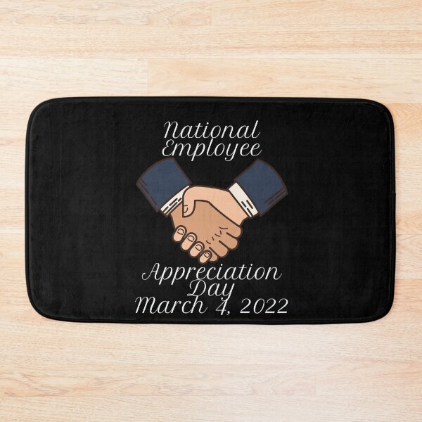 Item preview, NATIONAL EMPLOYEE APPRECIATION DAY - HOLIDAY: MARCH 4, 2022 (4th March) Collection designed and sold by Outrageous24.