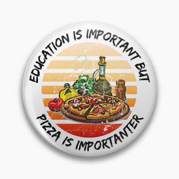 Item preview, Education Is Important But Pizza Is Importanter designed and sold by LuckyKermit.