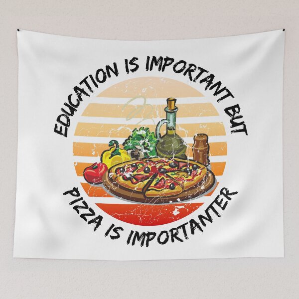 Item preview, Education Is Important But Pizza Is Importanter designed and sold by LuckyKermit.
