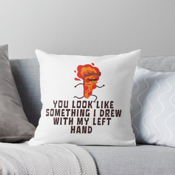 Item preview, You Look Like Something I Drew with my Left Hand designed and sold by JJGuzmanDesigns.