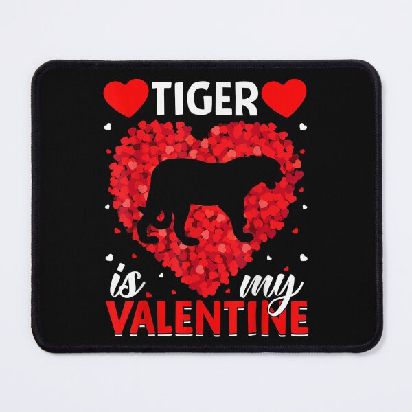 Item preview, Tiger Is My Valentine Funny Tiger Valentine's Day designed and sold by wendyy88.