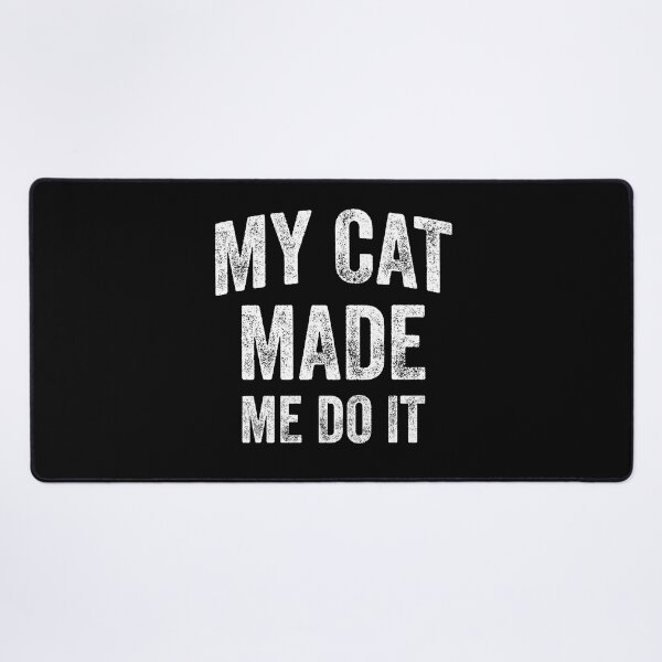 Item preview, My Cat Made Me Do It (White) designed and sold by STUDIO-72.