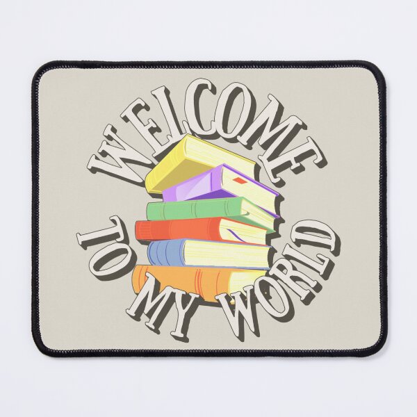 Item preview, Welcome To My World, Love Books, Fun Book Lover Design For Eager Reader designed and sold by TrulyEpoque.