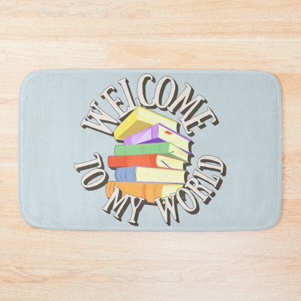Item preview, Welcome To My World, Love Books, Fun Book Lover Design For Eager Reader designed and sold by TrulyEpoque.