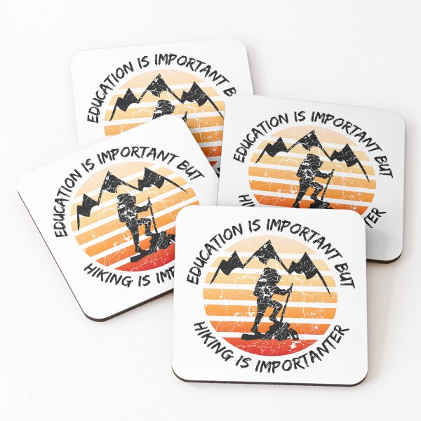 Item preview, Education Is Important But Hiking Is Importanter designed and sold by LuckyKermit.