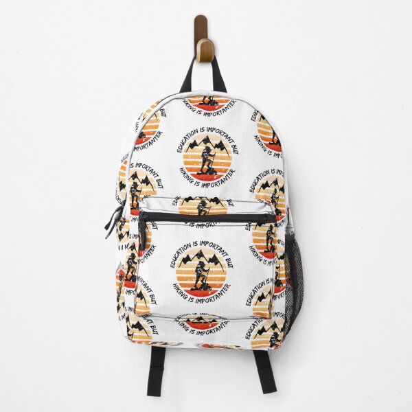 Item preview, Education Is Important But Hiking Is Importanter designed and sold by LuckyKermit.