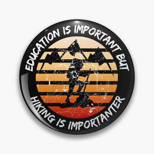 Item preview, Education Is Important But Hiking Is Importanter Grunge Retro Sunset In Black designed and sold by LuckyKermit.