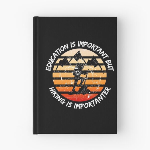 Item preview, Education Is Important But Hiking Is Importanter Grunge Retro Sunset In Black designed and sold by LuckyKermit.