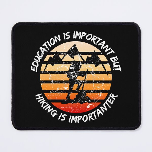 Item preview, Education Is Important But Hiking Is Importanter Grunge Retro Sunset In Black designed and sold by LuckyKermit.