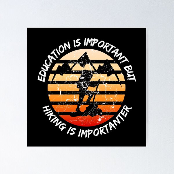 Item preview, Education Is Important But Hiking Is Importanter Grunge Retro Sunset In Black designed and sold by LuckyKermit.