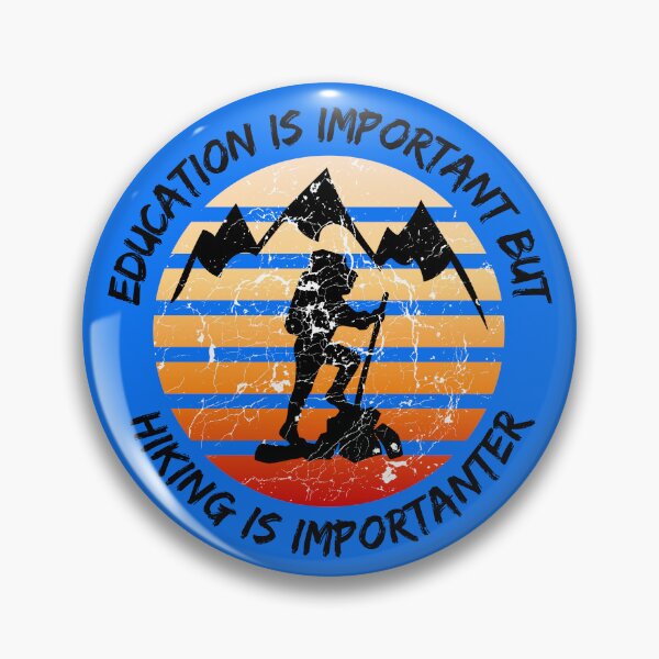 Item preview, Education Is Important But Hiking Is Importanter Grunge Retro Sunset In Blue designed and sold by LuckyKermit.