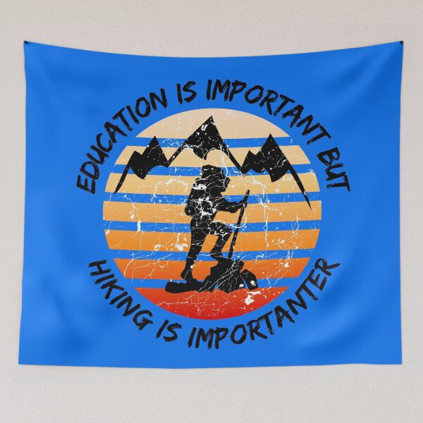 Item preview, Education Is Important But Hiking Is Importanter Grunge Retro Sunset In Blue designed and sold by LuckyKermit.