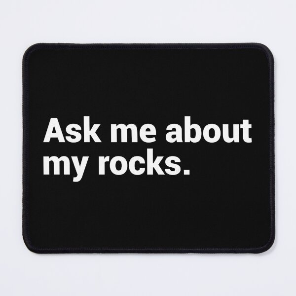 Item preview, Ask Me About My Rocks - Funny Geology designed and sold by T-shirt For You.
