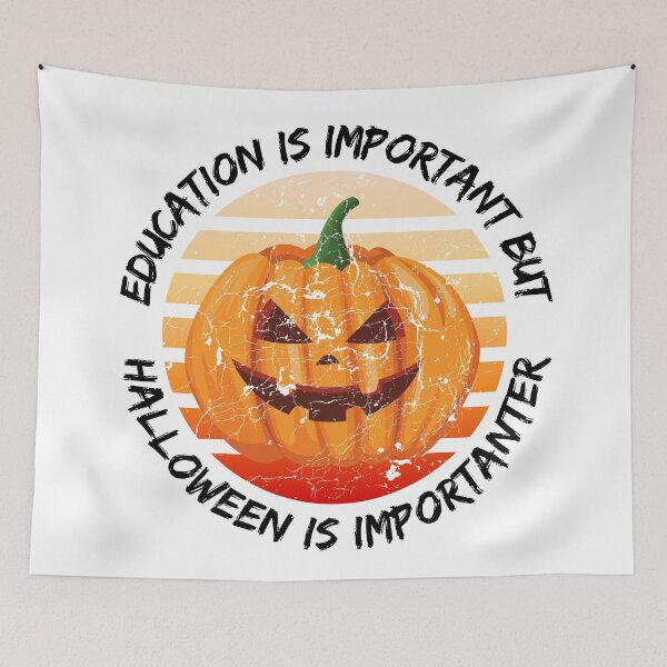 Item preview, Education Is Important But Halloween Is Importanter designed and sold by LuckyKermit.