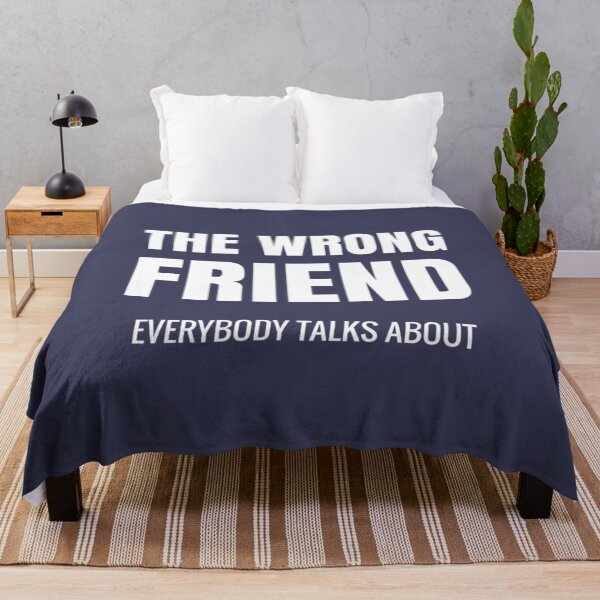 Item preview, Wrong Friend everybody talks about Toxic friend   designed and sold by SpunkiesDesign.