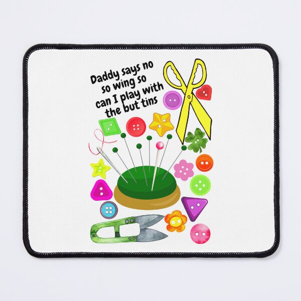 Item preview, Daddy says no so wing so can I play with the but tins designed and sold by AnnaBBS.