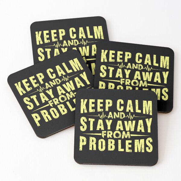 Item preview, Keep Calm And Stay Away From Problems designed and sold by OutLoudDesigns.