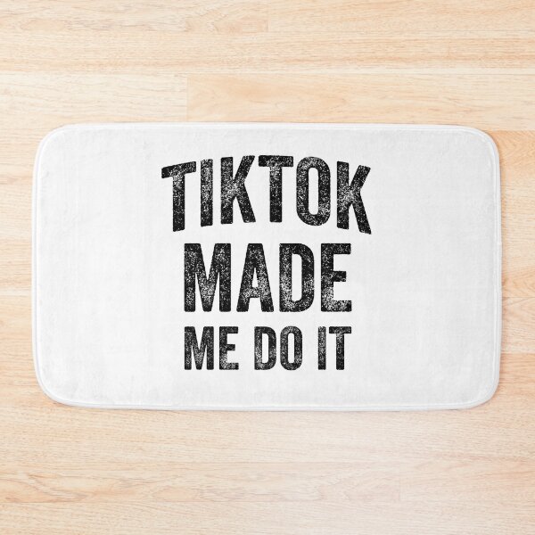 Item preview, TikTok Made Me Do It (Black) designed and sold by STUDIO-72.