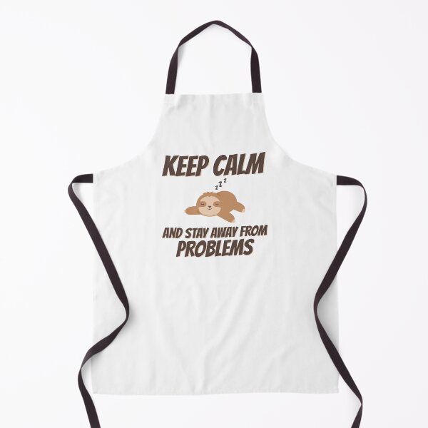 Item preview, Keep Calm And Stay Away From Problems | Sloth designed and sold by OutLoudDesigns.