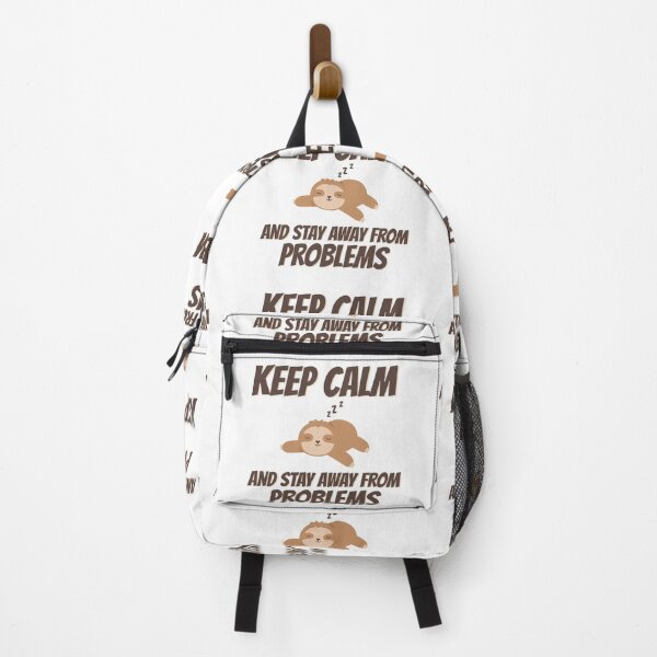 Item preview, Keep Calm And Stay Away From Problems | Sloth designed and sold by OutLoudDesigns.
